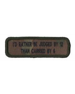 I'D RATHER BE CARRIED BY 6 - MTP Velcro Backed Morale Patch