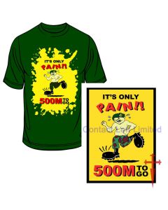 "IT'S ONLY PAIN - 500m TO GO" Royal Marine Commando Endurance Course T Shirt and Poster 
