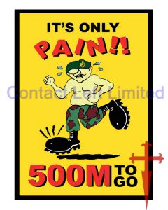  "IT'S ONLY PAIN - 500m TO GO" Royal Marine Commando Endurance Course Poster